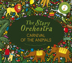 Book cover for The Story Orchestra: Carnival of the Animals: Press the Note to Hear Saint-Saëns' Music