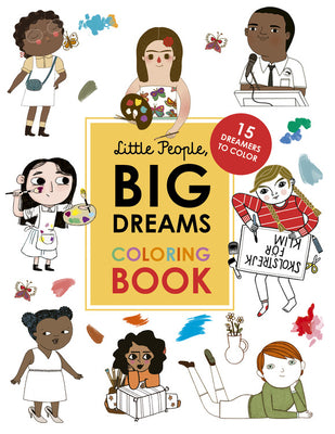 Book cover for Little People, Big Dreams Coloring Book: 15 Dreamers to Color