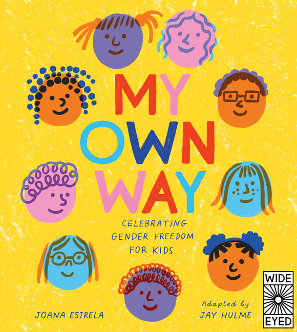 Book cover for My Own Way: Celebrating Gender Freedom for Kids