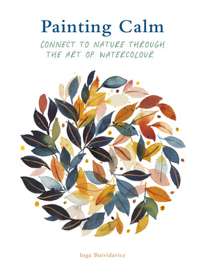 Book cover for Painting Calm: Connect to Nature Through the Art of Watercolour