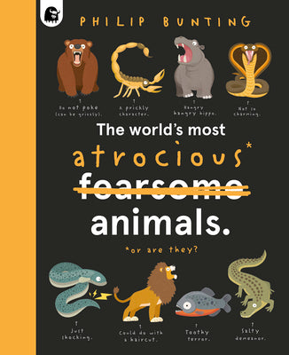 Book cover for The World's Most Atrocious Animals