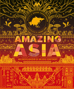Book cover for Amazing Asia: An Encyclopedia of an Epic Continent