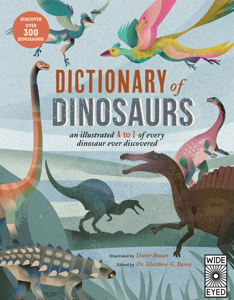 Book cover for Dictionary of Dinosaurs: An Illustrated A to Z of Every Dinosaur Ever Discovered - Discover Over 300 Dinosaurs!