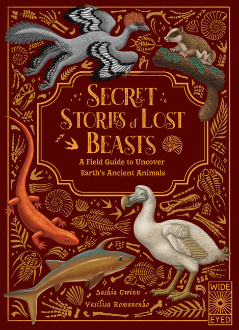 Book cover for Secret Stories of Lost Beasts: A Field Guide to Uncover Earth's Ancient Animals