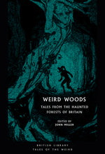 Book cover for Weird Woods: Tales from the Haunted Forests of Britain
