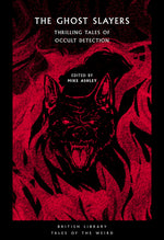 Book cover for The Ghost Slayers: Thrilling Tales of Occult Detection