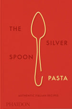 Book cover for The Silver Spoon Pasta: Authentic Italian Recipes