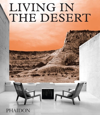 Book cover for Living in the Desert: Stunning Desert Homes and Houses