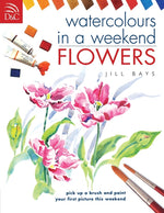 Book cover for Watercolours in a Weekend: Flowers