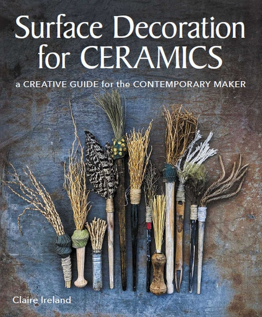 Book cover for Surface Decoration for Ceramics: A Creative Guide for the Contemporary Maker