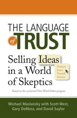 Book cover for The Language of Trust: Selling Ideas in a World of Skeptics