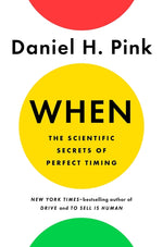 Book cover for When: The Scientific Secrets of Perfect Timing