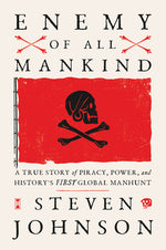 Book cover for Enemy of All Mankind: A True Story of Piracy, Power, and History's First Global Manhunt