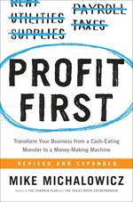 Book cover for Profit First: Transform Your Business from a Cash-Eating Monster to a Money-Making Machine