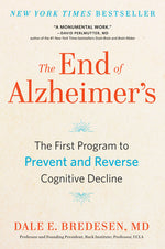 Book cover for The End of Alzheimer's: The First Program to Prevent and Reverse Cognitive Decline