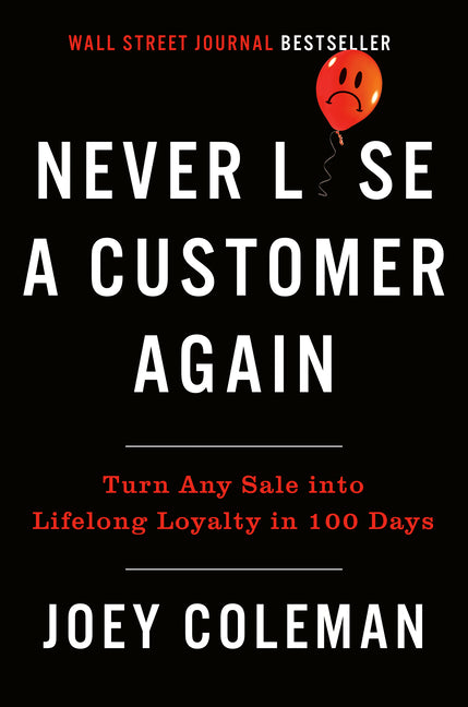 Book cover for Never Lose a Customer Again: Turn Any Sale Into Lifelong Loyalty in 100 Days