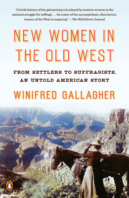 Book cover for New Women in the Old West: From Settlers to Suffragists, an Untold American Story