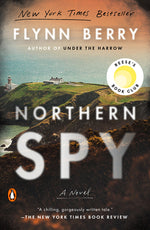 Book cover for Northern Spy: Reese's Book Club (a Novel)