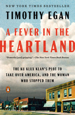 Book cover for Fever in the Heartland: The Ku Klux Klan's Plot to Take Over America, and the Woman Who Stopped Them