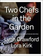 Book cover for Two Chefs in the Garden: Over 150 Garden-Inspired Vegetarian Recipes