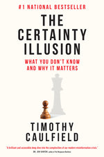Book cover for Certainty Illusion: What You Don't Know and Why It Matters