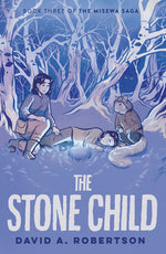 Book cover for The Stone Child: The Misewa Saga, Book Three