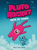 Book cover for Pluto Rocket: New in Town (Pluto Rocket #1)