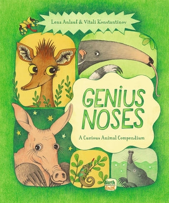 Book cover for Genius Noses: A Curious Animal Compendium
