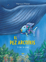 Book cover for El Pez Arcoíris Trae La Paz: (Spanish Edition)