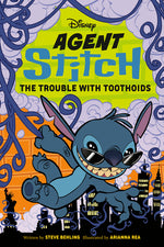 Book cover for Disney Agent Stitch: The Trouble with Toothoids