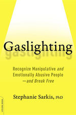 Book cover for Gaslighting: Recognize Manipulative and Emotionally Abusive People -- And Break Free
