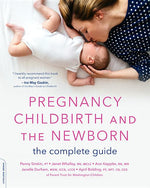 Book cover for Pregnancy, Childbirth, and the Newborn: The Complete Guide