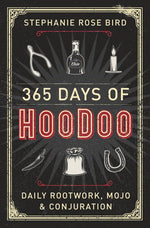 Book cover for 365 Days of Hoodoo: Daily Rootwork, Mojo & Conjuration