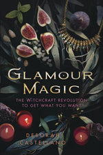 Book cover for Glamour Magic: The Witchcraft Revolution to Get What You Want