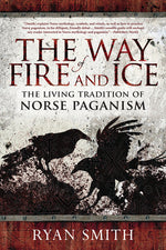 Book cover for The Way of Fire and Ice: The Living Tradition of Norse Paganism