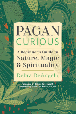 Book cover for Pagan Curious: A Beginner's Guide to Nature, Magic & Spirituality