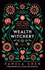 Book cover for Wealth Witchery: Manifesting Magic, Money, and Success