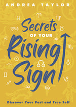 Book cover for Secrets of Your Rising Sign: Discover Your Past and True Self