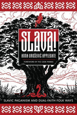 Book cover for Slava!: Slavic Paganism and Dual-Faith Folk Ways