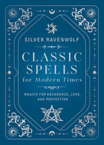 Book cover for Classic Spells for Modern Times: Magick for Abundance, Love, and Protection