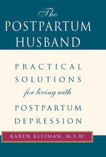 Book cover for The Postpartum Husband: Practical Solutions for Living with Postpartum Depression