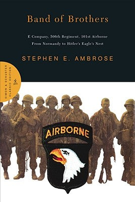 Book cover for Band of Brothers: E Company, 506th Regiment, 101st Airborne from Normandy to Hitler's Eagle's Nest
