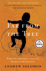 Book cover for Far from the Tree: Parents, Children, and the Search for Identity