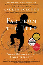 Book cover for Far from the Tree: Parents, Children, and the Search for Identity