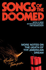 Book cover for Songs of the Doomed: More Notes on the Death of the American Dream (Anniversary)
