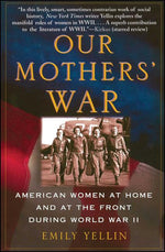 Book cover for Our Mothers' War: American Women at Home and at the Front During World War II