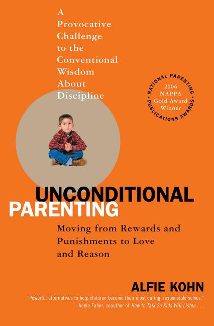 Book cover for Unconditional Parenting: Moving from Rewards and Punishments to Love and Reason