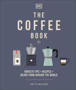 Book cover for The Coffee Book: Barista Tips * Recipes * Beans from Around the World
