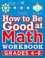 Book cover for How to Be Good at Math Workbook, Grades 4-6: The Simplest-Ever Visual Workbook