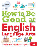 Book cover for How to Be Good at English Language Arts: The Simplest-Ever Visual Guide